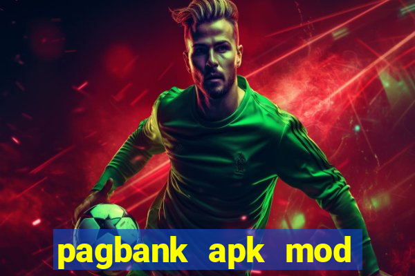 pagbank apk mod dinheiro infinito